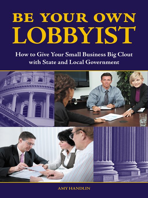 Title details for Be Your Own Lobbyist by Amy Handlin - Available